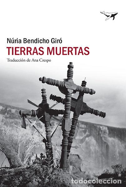 Livros: TIERRAS MUERTAS - BENDICHO GIRO, NURIA