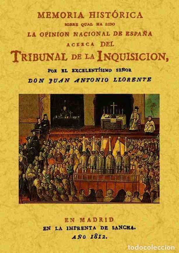 Libros: MEMORIA HISTORICA SOBRE LA INQUISICION - LLORENTE, JUAN ANTONIO