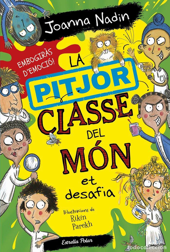 books: LA PITJOR CLASSE DEL MON ET DESAFIA - NADIN, JOANNA