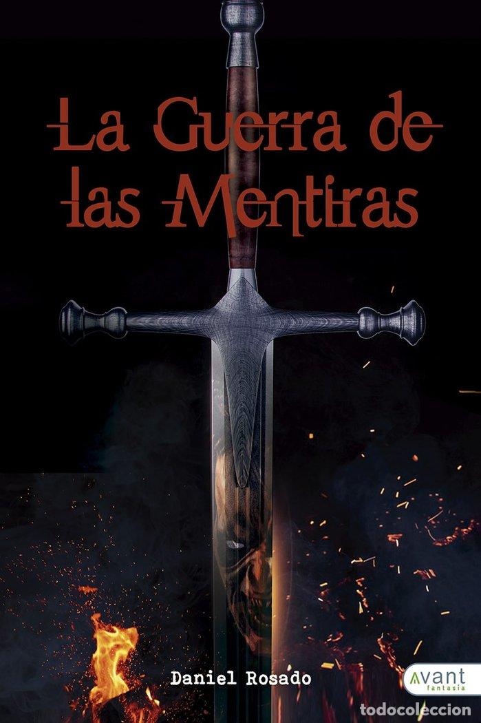 Libros: LA GUERRA DE LAS MENTIRAS - ROSADO, DANIEL