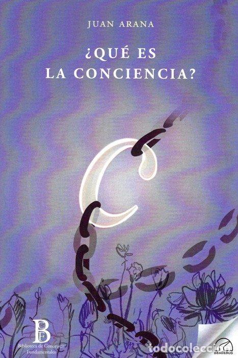 books: QUE ES LA CONCIENCIA - ARANA CA&Ntilde;EDO ARGUELLES, JUAN