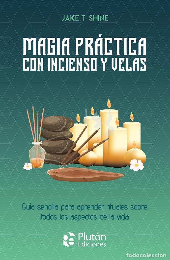 B&uuml;cher: MAGIA PRACTICA CON INCIENSO Y VELAS - SHINE, JAKE T.