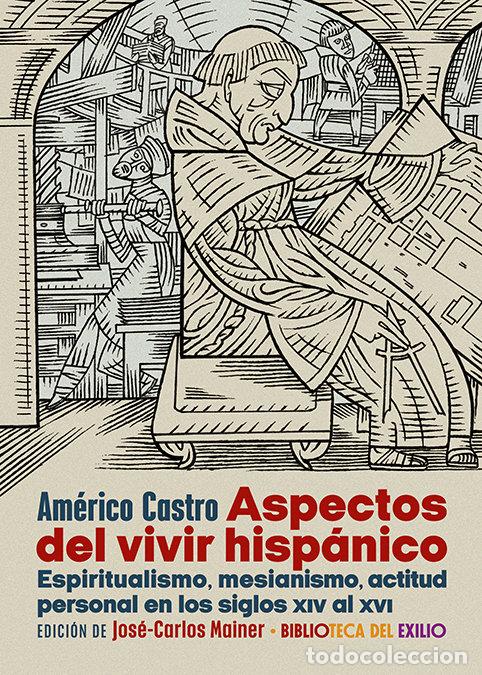 Libros: ASPECTOS DEL VIVIR HISPANICO - CASTRO, AMERICO