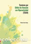 books: TRASTORNO POR DEFICIT DE ATENCION CON HIPERACTIVIDAD (TDAH) - ISORNA FOLGAR, MANUEL