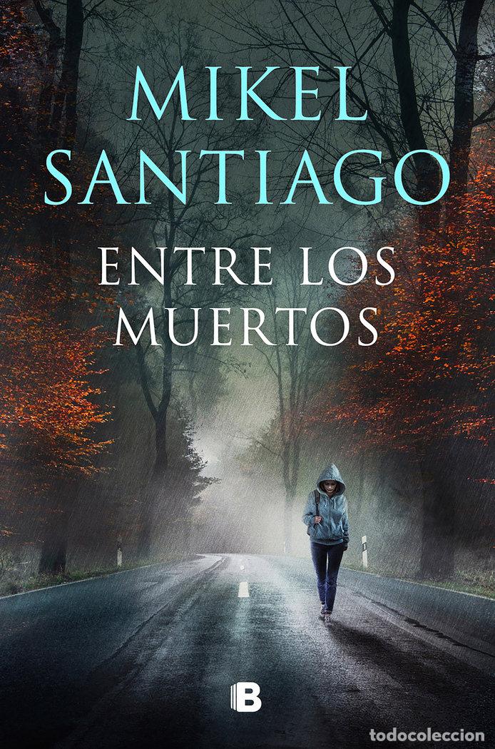 B&uuml;cher: ENTRE LOS MUERTOS TRILOGIA DE ILLUMBE 3 - SANTIAGO, MIKEL