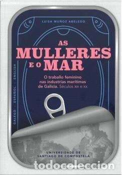 Libros: AS MULLERES E O MAR - MU&Ntilde;OZ ABELEDO, LUISA