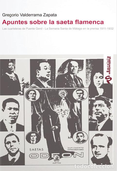 Libros: APUNTES SOBRE LA SAETA FLAMENCA - VALDERRAMA ZAPATA, GREGORIO