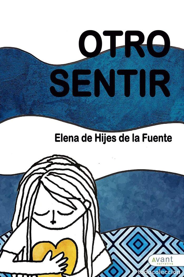 Libros: OTRO SENTIR - DE HIJES DE LA FUENTE, ELENA