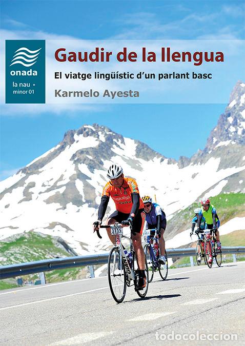 Livres: GAUDIR DE LA LLENGUA - AYESTA SAGARDUY, KARMELO