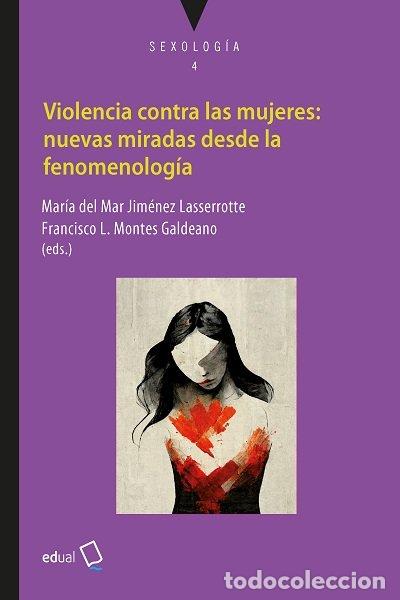 Livres: VIOLENCIA CONTRA LAS MUJERES NUEVAS MIRADAS DESDE LA FENOME - .