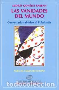 Livres: MIDRAS QOHELET RABBAH. LAS VANIDADES DEL MUNDO - MOTOS LOPEZ, MARIA DEL CARMEN