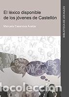 B&uuml;cher: EL LEXICO DISPONIBLE DE LOS JOVENES DE CASTELLON - CASANOVA AVALOS, MANUELA