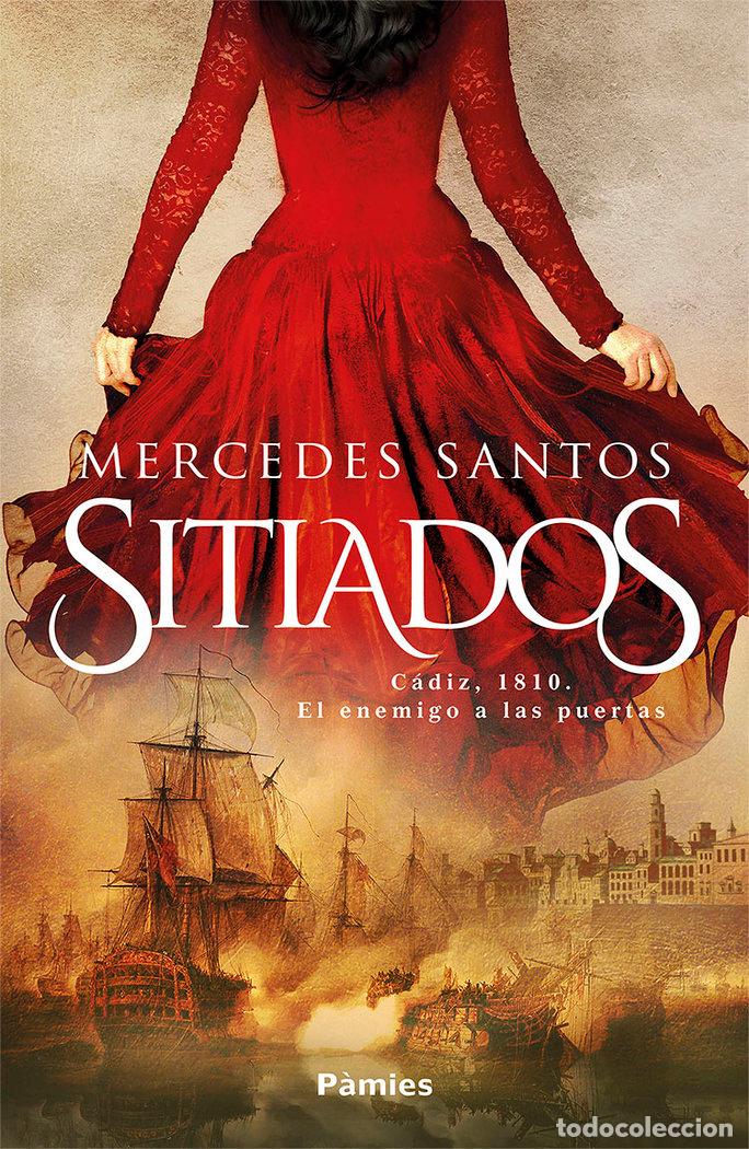 B&uuml;cher: SITIADOS CADIZ 1810 EL ENEMIGO EN LAS PUERTAS - SANTOS, MERCEDES