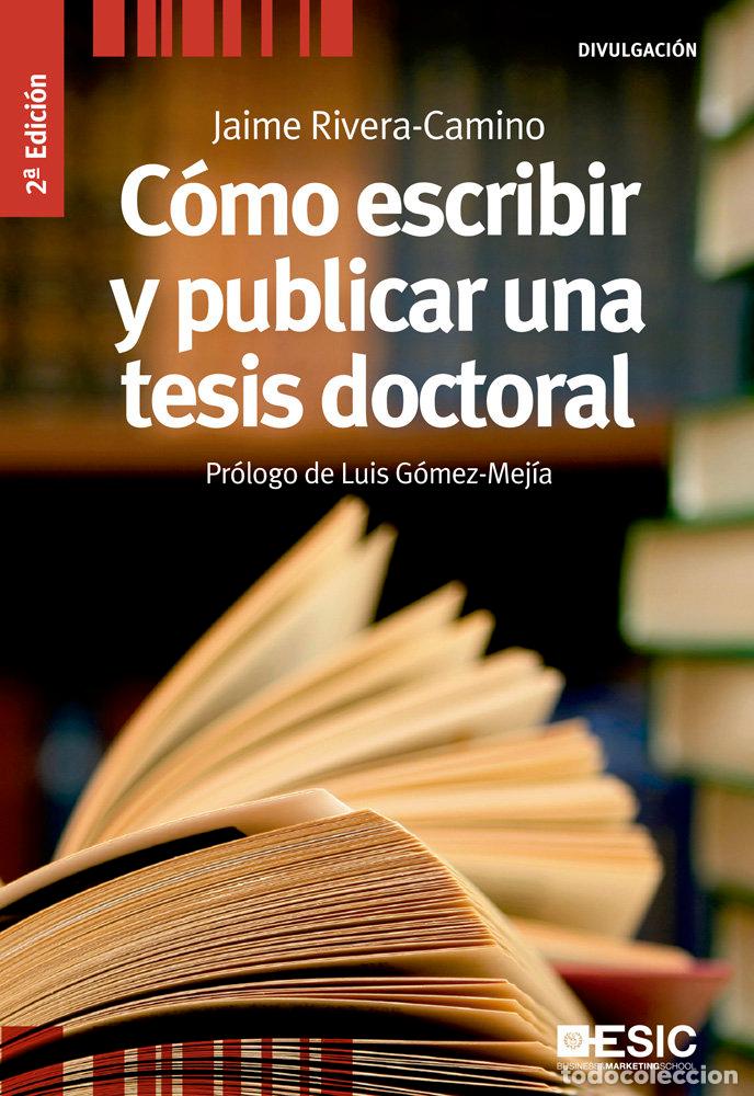 Libri: COMO ESCRIBIR Y PUBLICAR UNA TESIS DOCTORAL - RIVERA CAMINO, JAIME