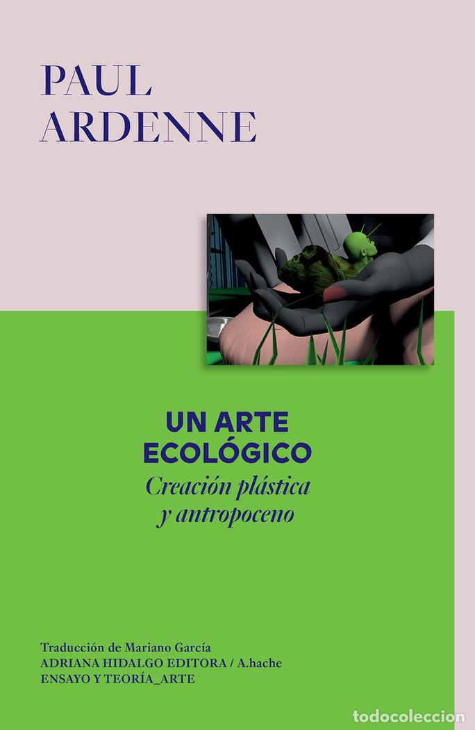 Libri: UN ARTE ECOLOGICO - ARDENNE, PAUL