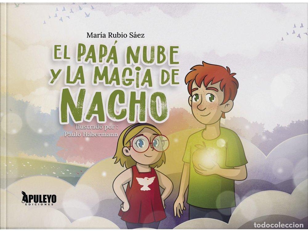 books: EL PAPA NUBE Y LA MAGIA DE NACHO - RUBIO SAEZ, MARIA