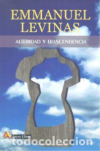 Libri: ALTERIDAD Y TRASCENDENCIA - LEVINAS, EMMANUEL