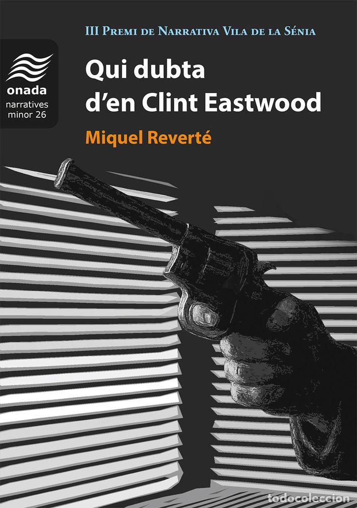 B&uuml;cher: QUI DUBTA D'EN CLINT EASTWOOD - REVERTE, MIQUEL