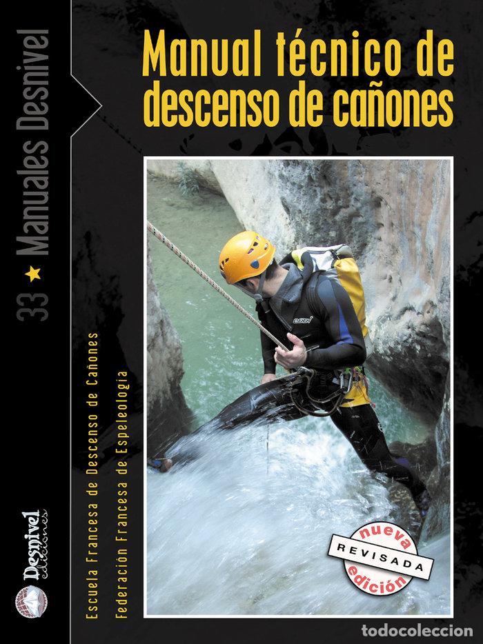 Libros: MANUAL TECNICO DE DESCENSO DE CA&Ntilde;ONES - SAEZ HIDALGO, JESUS MANUEL