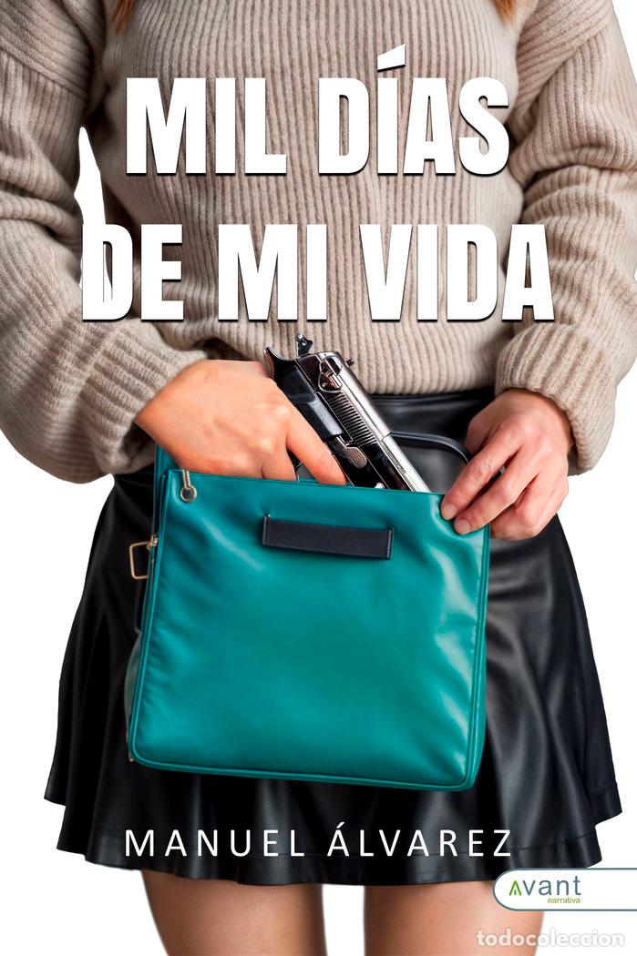 Livros: MIL DIAS DE MI VIDA - ALVAREZ LOPEZ, MANUEL