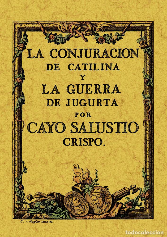 Livres: LA CONJURACION DE CATILINA Y LA GUERRA DE JUGURTA - CAYO SALUSTIO, CRISPO