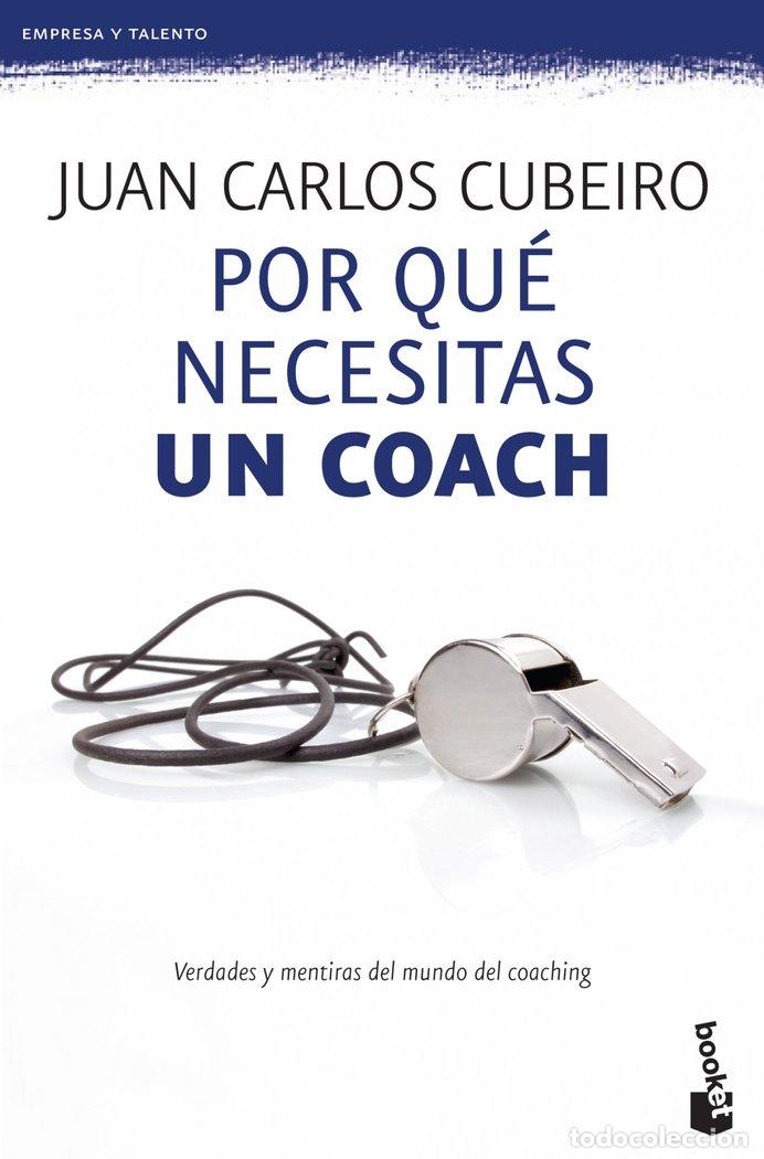Livres: POR QUE NECESITAS UN COACH - CUBEIRO, JUA NCARLOS