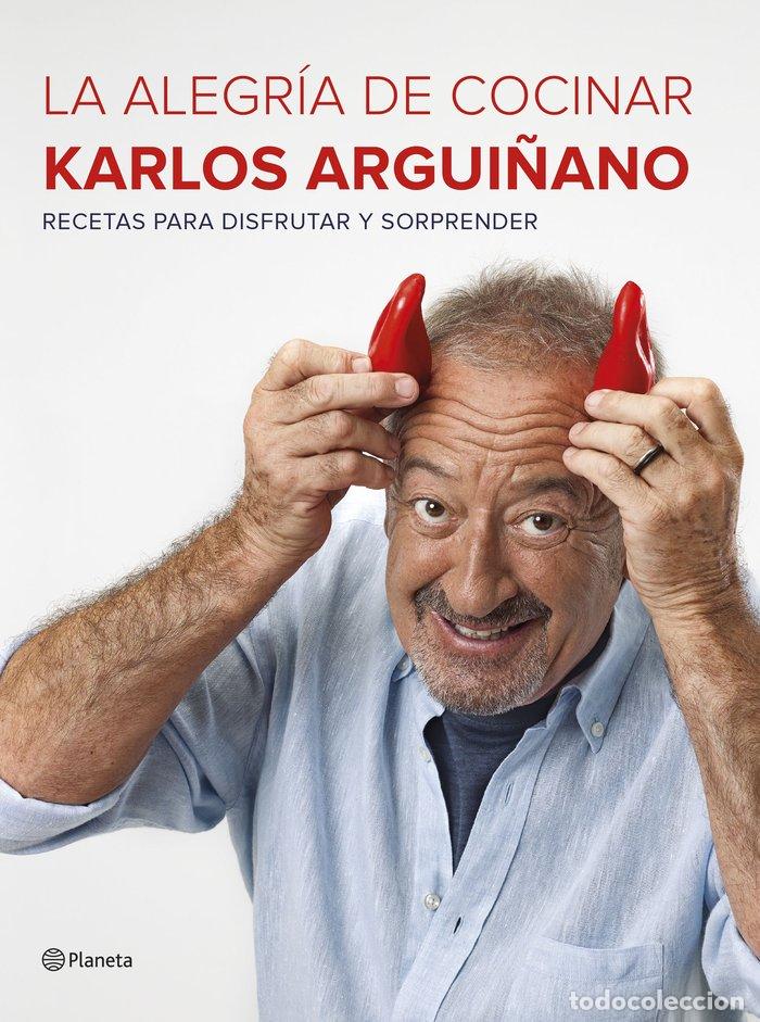 Libros: ALEGRIA DE COCINAR,LA - ARGUI&Ntilde;ANO, KARLOS