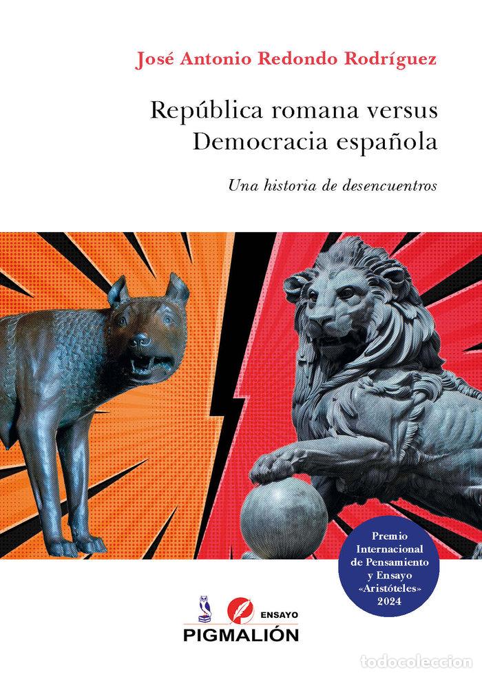 Libri: REPUBLICA ROMANA VERSUS DEMOCRACIA ESPA&Ntilde;OLA - REDONDO RODRIGUEZ, JOSE ANTONIO