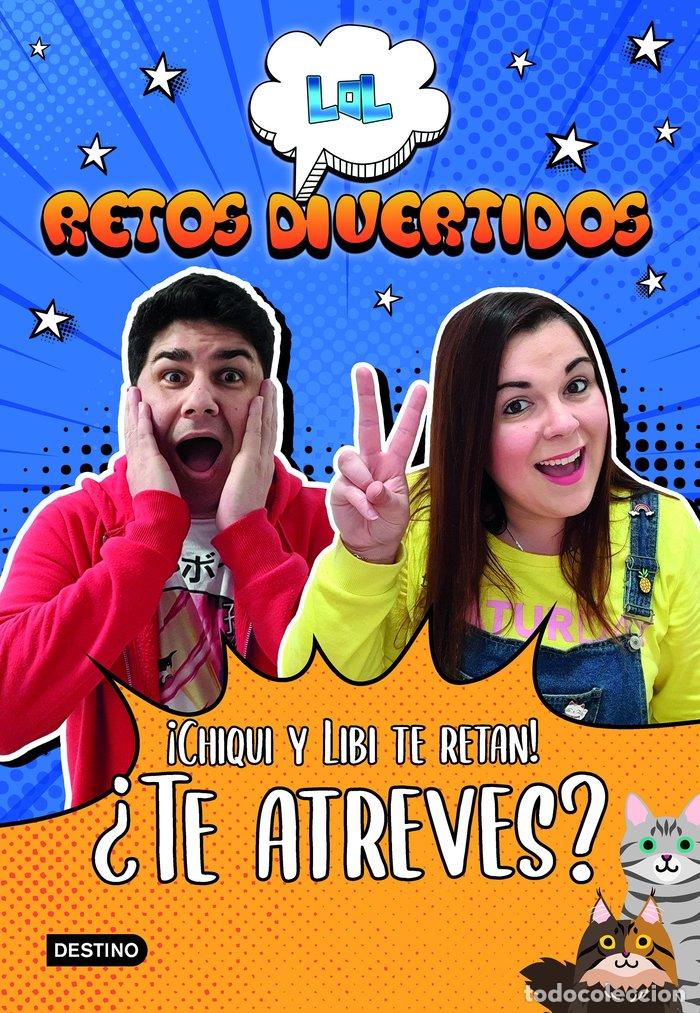 Libri: LOL RETOS DIVERTIDOS CHIQUI Y LIBI TE RET - LOL RETOS DIVERTIDOS