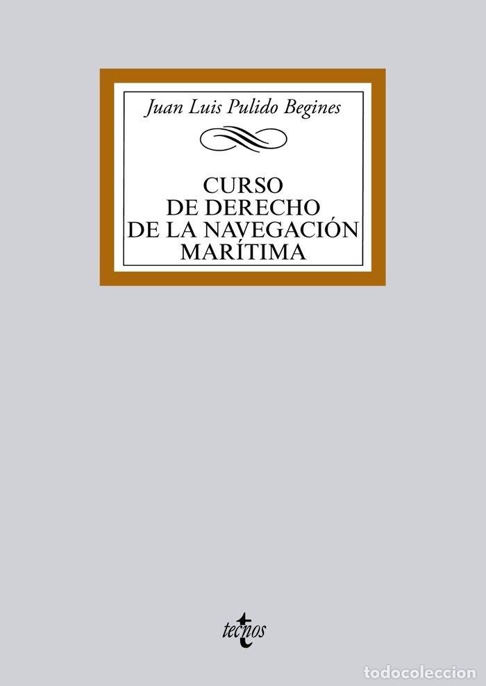 Libros: CURSO DE DERECHO DE LA NAVEGACION MARITIMA - PULIDO BEGINES, JUAN LUIS