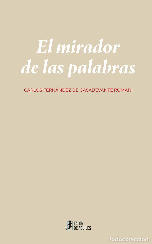 Libri: EL MIRADOR DE LAS PALABRAS - FERNANDEZ DE CASADEVANTE ROMANI, CARLOS