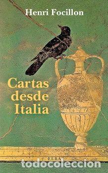 books: CARTAS DESDE ITALIA - FOCILLON, HENRI