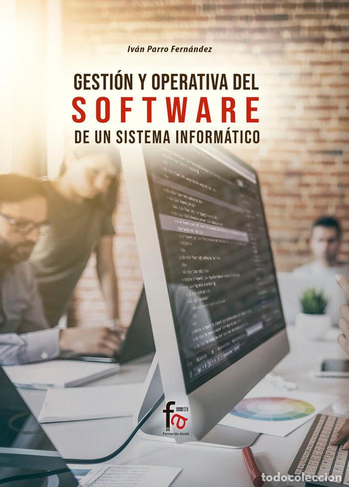 Libros: GESTION Y OPERATIVA DEL SOFTWARE DE UN SISTEMA INFORMATICO - PARRO FERNANDEZ, IVAN