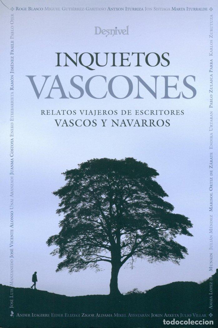 Libros: INQUIETOS VASCONES RELATOS VIAJEROS DE ESCRITORES VASCOS Y N - .