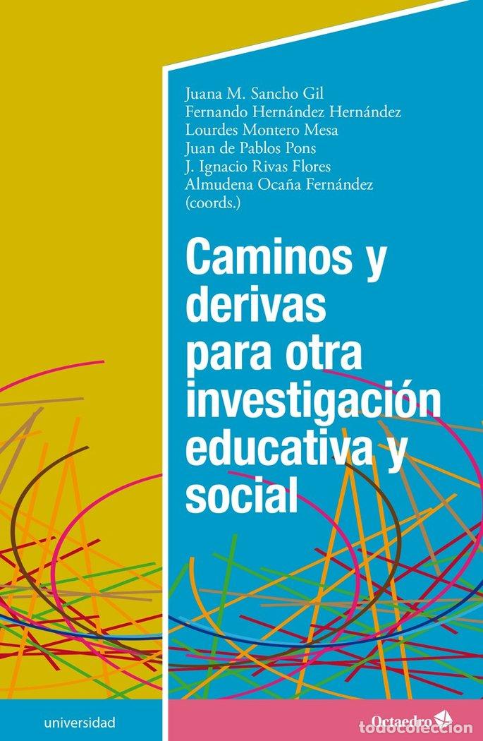 Livres: CAMINOS Y DERIVAS PARA OTRA INVESTIGACION EDUCATIVA Y SOCIAL - SANCHO GIL, JUANA M