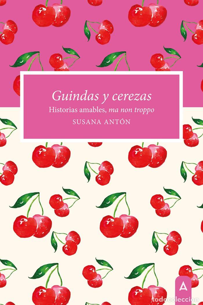 Livros: GUINDAS Y CEREZAS - ANTON, SUSANA