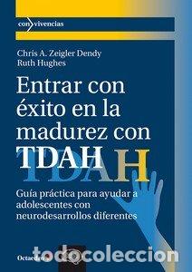 Libros: ENTRAR CON EXITO EN LA MADUREZ CON TDAH - DENDY, CHRIS A. ZEIGLER