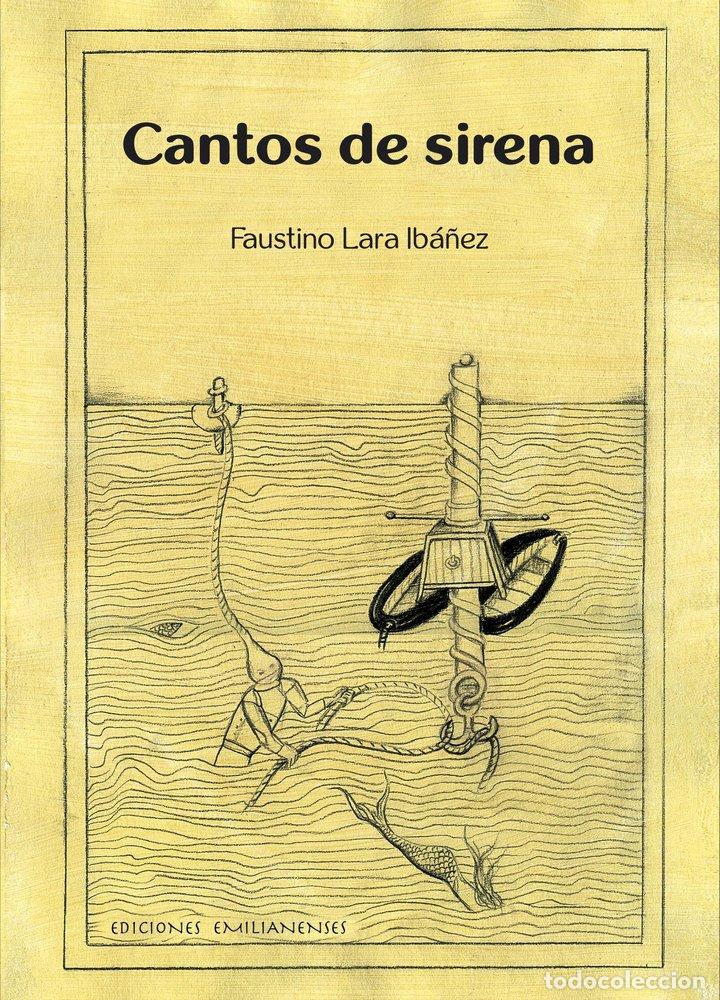 Libros: CANTOS DE SIRENA - LARA IBA&Ntilde;EZ, FAUSTINO