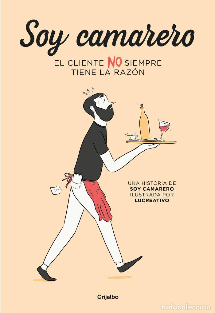 Livres: SOY CAMARERO EL CLIENTE NO SIEMPRE TIENE - SOY CAMARERO