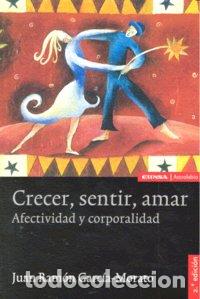 Libri: CRECER SENTIR AMAR 2&ordf;ED - GARCIA MORATO, J.R.