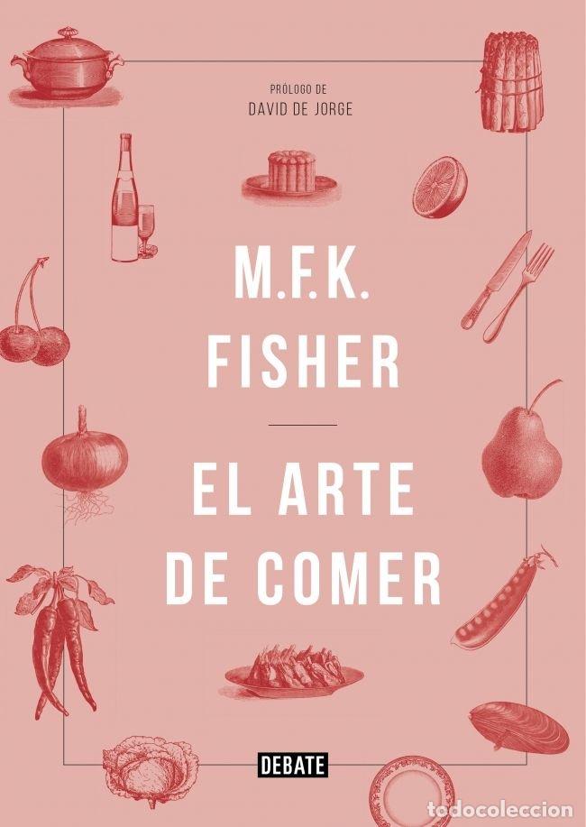 Livros: EL ARTE DE COMER - MFK FISHER