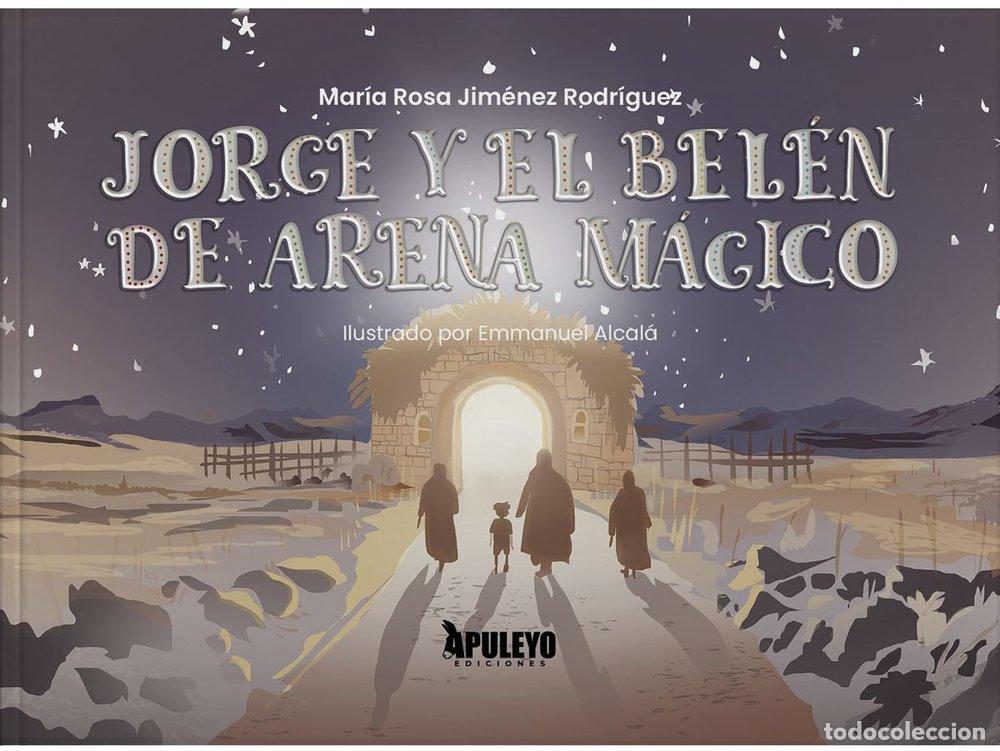 Libros: JORGE Y EL BELEN DE ARENA MAGICO - JIMENEZ RODRIGUEZ, MARIA ROSA