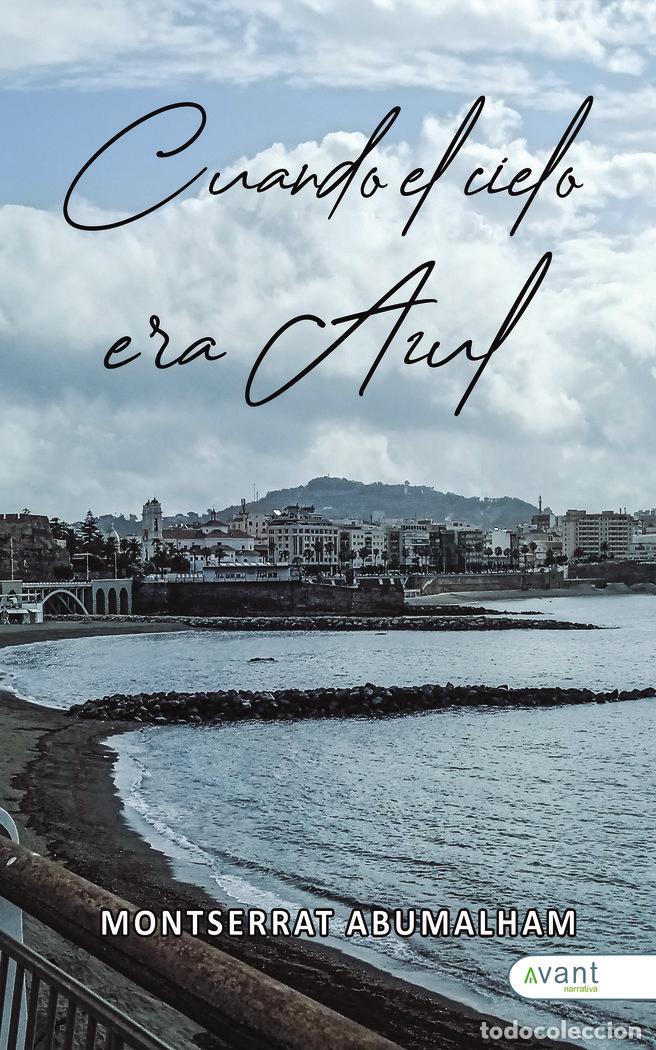 Livros: CUANDO EL CIELO ERA AZUL - ABUMALHAM, MONTSERRAT