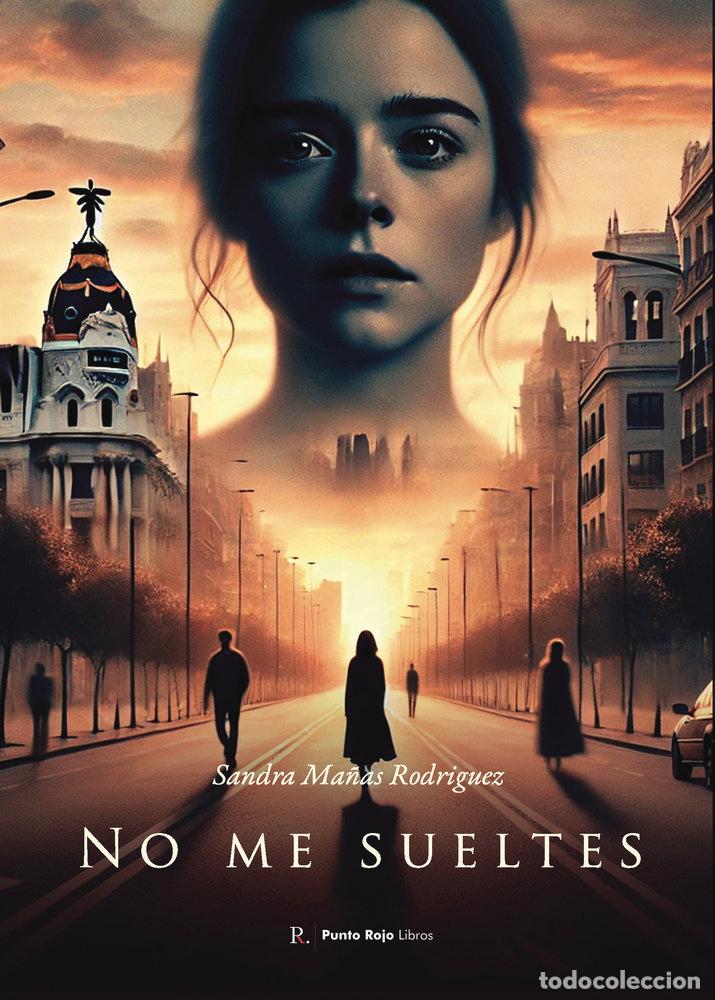 Livros: NO ME SUELTES - MA&Ntilde;AS RODRIGUEZ, SANDRA