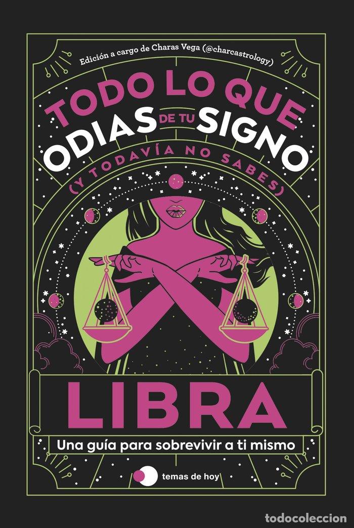 B&uuml;cher: LIBRA TODO LO QUE ODIAS DE TU SIGNO Y TODAVIA NO SABES - ESTUDIO PE S.A.C.