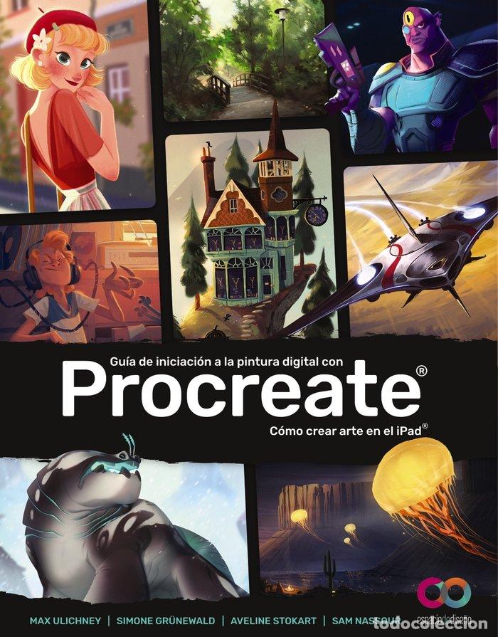 B&uuml;cher: GUIA DE INICIACION A LA PINTURA DIGITAL CON PROCREATE - ULICHNEY, MAX