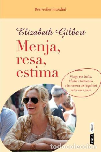 Livres: MENJA, RESA, ESTIMA - ELIZABETH GILBERT