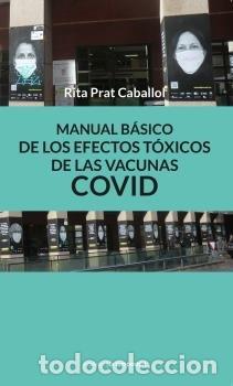 Livres: MANUAL BASICO DE LOS EFECTOS TOXICOS DE LAS VACUNAS COVID - PRAT CABALLOL, RITA