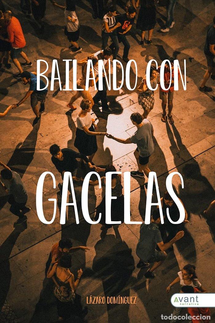 Livres: BAILANDO CON GACELAS - DOMINGUEZ GALLEGO, LAZARO