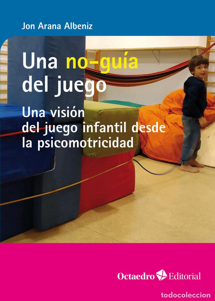 Libri: UNA NO GUIA DEL JUEGO - ARANA ALBENIZ, JON